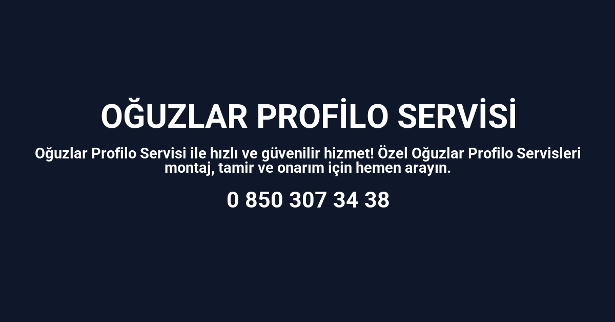 Oğuzlar Profilo Servisi